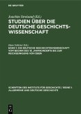 Die deutsche Geschichtswissenschaft vom Beginn des 19. Jahrhunderts bis zur Reichseinigung von oben (eBook, PDF)