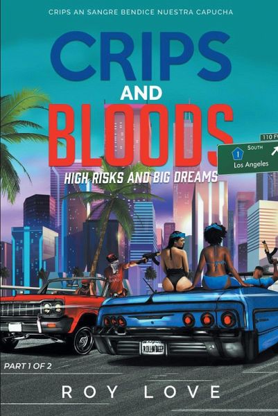 Crips And Bloods (eBook, ePUB) Crips And Bloods (eBook, ePUB)