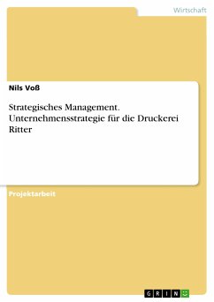 Strategisches Management. Unternehmensstrategie für die Druckerei Ritter (eBook, PDF) - Voß, Nils