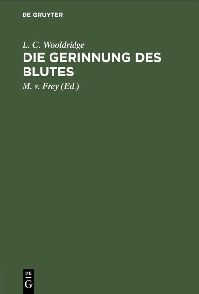 Die Gerinnung des Blutes (eBook, PDF) Die Gerinnung des Blutes (eBook, PDF)