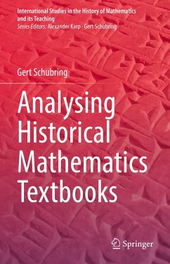 Analysing Historical Mathematics Textbooks (eBook, PDF) - Schubring, Gert