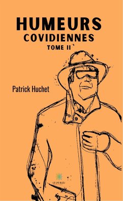 Humeurs covidiennes - Tome 2 (eBook, ePUB) - Huchet, Patrick