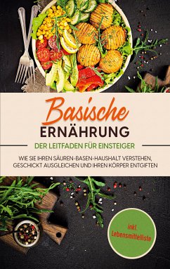 Basische Ernährung - Der Leitfaden für Einsteiger (eBook, ePUB) - Priet, Mariam