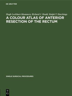 A Colour Atlas of Anterior Resection of the Rectum (eBook, PDF) - Lockhart-Mummery, Hugh; Heald, Richard J.; Hutchings, Ralph T.