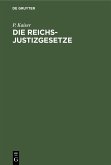 Die Reichs-Justizgesetze (eBook, PDF)