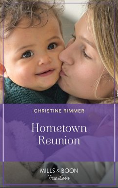 Hometown Reunion (Bravo Family Ties, Book 22) (Mills & Boon True Love) (eBook, ePUB) - Rimmer, Christine