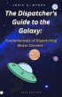 The Dispatcher's Guide to the Galaxy:... - Bild 1