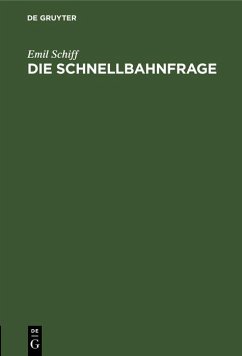 Die Schnellbahnfrage (eBook, PDF) - Schiff, Emil