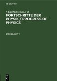 Fortschritte der Physik / Progress of Physics. Band 29, Heft 7 (eBook, PDF)