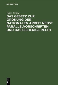 Cover Das Gesetz zur Ordnung der nationalen Arbeit nebst Parallelvorschriften und das bisherige Recht (eBook, PDF)