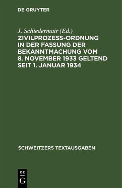 Zivilprozeßordnung in der Fassung der Bekanntmachung vom 8. November 1933 geltend seit 1. Januar 1934 (eBook, PDF)