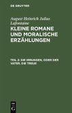 Die Irrungen, oder der Vater. Die Treue (eBook, PDF)