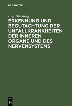 Erkennung und Begutachtung der Unfallkrankheiten der inneren Organe und des Nervensystems (eBook, PDF) - Stursberg, Hugo