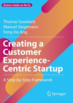 Creating a Customer Experience-Centric Startup - Suwelack, Thomas;Stegemann, Manuel;Ang, Feng Xia