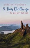 Different Vacation - 8-day Challenge to Deeper Refresh (eBook, ePUB)