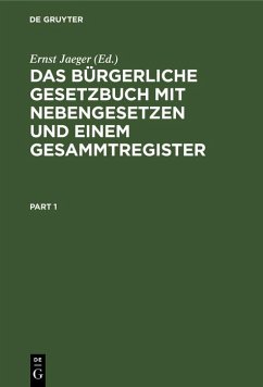 Cover Das Bürgerliche Gesetzbuch mit Nebengesetzen und einem Gesammtregister (eBook, PDF)