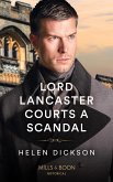 Lord Lancaster Courts A Scandal (Cranford Estate Siblings, Book 1) (Mills & Boon Historical) (eBook, ePUB)