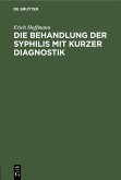Die Behandlung der Syphilis mit kurzer Diagnostik (eBook, PDF)