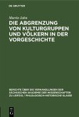 Die Abgrenzung von Kulturgruppen und Völkern in der Vorgeschichte (eBook, PDF)