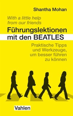 Führungslektionen mit den Beatles (eBook, ePUB) - Mohan, Shantha