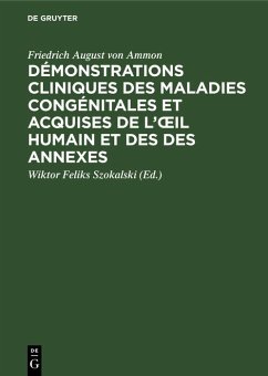 Cover Démonstrations cliniques des maladies congénitales et acquises de l'oeil humain et des des annexes (eBook, PDF)