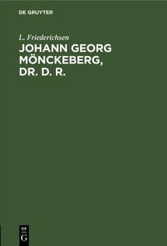 Johann Georg Mönckeberg, Dr. d. R. (eBook, PDF) - Friederichsen, L.