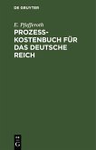 Prozesskostenbuch für das Deutsche Reich (eBook, PDF)