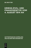 Kriegs-Zivil- und Finanzgesetze vom 4. August 1914 an (eBook, PDF)