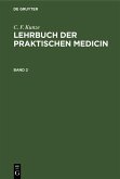 C. F. Kunze: Lehrbuch der praktischen Medicin. Band 2 (eBook, PDF)