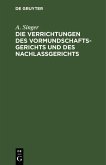 Die Verrichtungen des Vormundschaftsgerichts und des Nachlaßgerichts (eBook, PDF)