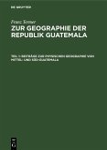Beiträge zur physischen Geographie von Mittel- und Süd-Guatemala (eBook, PDF) Beiträge zur physischen Geographie von Mittel- und Süd-Guatemala (eBook, PDF)