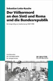 Der Völkermord an den Sinti und Roma und die Bundesrepublik (eBook, PDF)