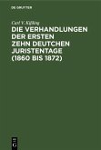 Die Verhandlungen der ersten zehn deutchen Juristentage (1860 bis 1872) (eBook, PDF)