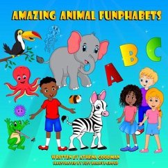 Amazing Animal Funphabets (eBook, ePUB) - Goodman, Athena