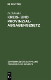Kreis- und Provinzial-Abgabengesetz (eBook, PDF)