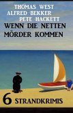 Wenn die netten Mörder kommen: 6 Strandkrimis (eBook, ePUB)