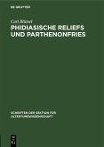 Phidiasische Reliefs und Parthenonfries (eBook, PDF)