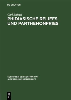 Phidiasische Reliefs und Parthenonfries (eBook, PDF) - Blümel, Carl
