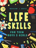 Life Skills for Teen Boys & Girls (eBook, ePUB) Life Skills for Teen Boys & Girls (eBook, ePUB)