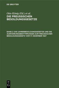Cover Die Lehrerbesoldungsgesetze und die Ausführungsbesttmmungen zum Preußischen Besoldungsgesetz vom 17. Dezember 1927 (eBook, PDF)
