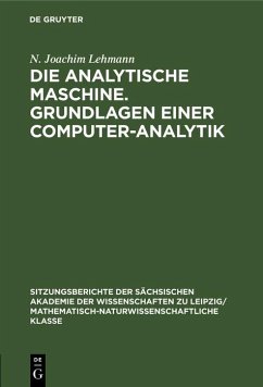Die analytische Maschine. Grundlagen einer Computer-Analytik (eBook, PDF) - Lehmann, N. Joachim