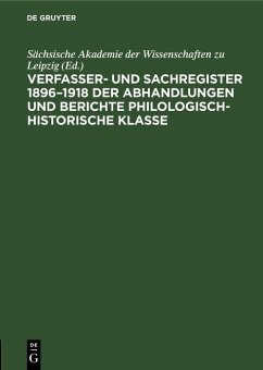 Cover Verfasser- und Sachregister 1896-1918 der Abhandlungen und Berichte Philologisch-Historische Klasse (eBook, PDF)