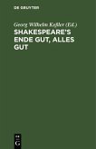 Shakespeare's Ende gut, alles gut (eBook, PDF)