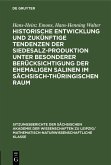 Historische Entwicklung und zukünftige Tendenzen der Siedesalz-Produktion unter besonderer Berücksichtigung der ehemaligen Salinen im sächsisch-thüringischen Raum (eBook, PDF)