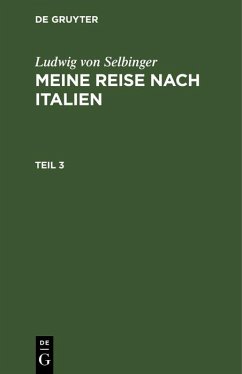 Ludwig Selbiger: Meine Reise nach Frankreich in den Jahren 1800 und 1801. Teil 3 (eBook, PDF) - Selbiger, Ludwig