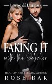 Faking It with the Detective (Loving the Holidays, #4) (eBook, ePUB)