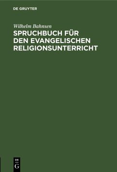 Spruchbuch für den evangelischen Religionsunterricht (eBook, PDF) - Bahnsen, Wilhelm