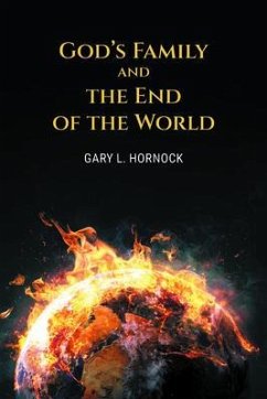God's Family and the End of the World (eBook, ePUB) - Hornock, Gary