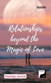 Relationships Beyond the Magic of Love (Partnership Relations, #1) (eBook, ePUB) Relationships Beyond the Magic of Love (Partnership Relations, #1) (eBook, ePUB)
