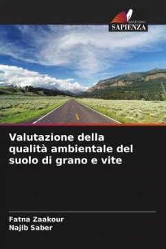 Valutazione della qualità ambientale del suolo di grano e vite - Zaakour, Fatna;Saber, Najib